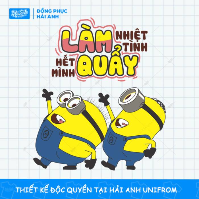 Hình in Minion "Làm hết mình, quẩy nhiệt tình"