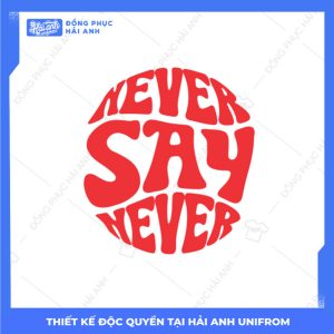 Mẫu Hình In Groovy Never Say Never